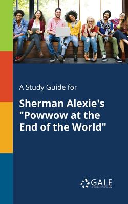 A Study Guide for Sherman Alexie's 