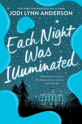 Each Night Was Illuminated By Jodi Lynn Anderson Cover Image