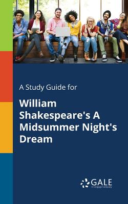 A Study Guide for William Shakespeare's A Midsummer Night's Dream Cover Image