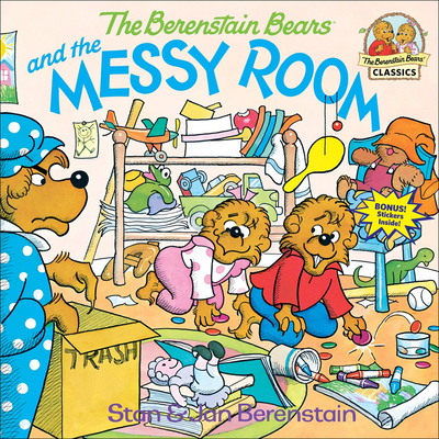 The Berenstain Bears and the Messy Room (Berenstain Bears First Time Books) Cover Image