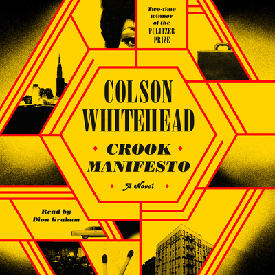 Crook Manifesto: A Novel By Colson Whitehead, Dion Graham (Read by) Cover Image