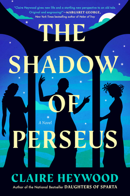 The Shadow of Perseus: A Novel By Claire Heywood Cover Image