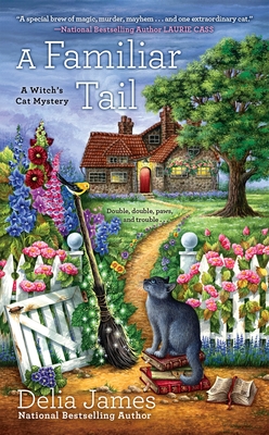 A Familiar Tail (A Witch's Cat Mystery #1) By Delia James Cover Image