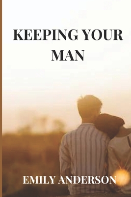 Cover for Keeping Your Man