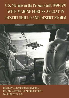 U.S. Marines in the Persian Gulf, 1990-1991: With Marine Forces Afloat in Desert Shield and Desert Storm Cover Image