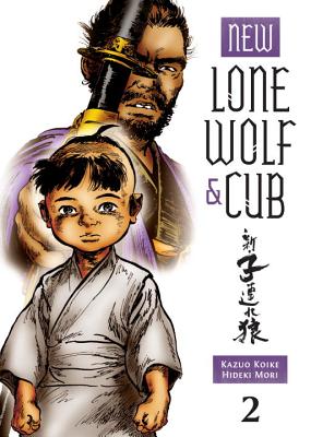 New Lone Wolf and Cub Volume 2 By Kazuo Koike, Hideki Mori (Illustrator) Cover Image