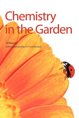 Chemistry in the Garden: Rsc By James R. Hanson Cover Image