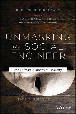Unmasking the Social Engineer: The Human Element of Security Cover Image