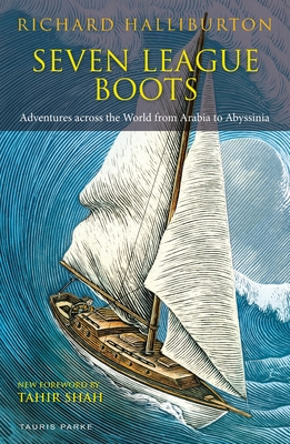 Seven League Boots: Adventures Across the World from Arabia to Abyssinia Cover Image