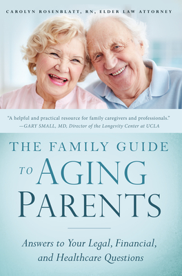 The Family Guide to Aging Parents: Answers to Your Legal, Financial, and Healthcare Questions Cover Image