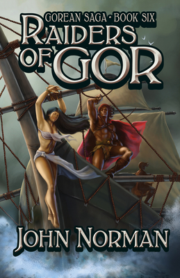 Raiders of Gor (Gorean Saga #6) (Paperback) | Ripped Bodice