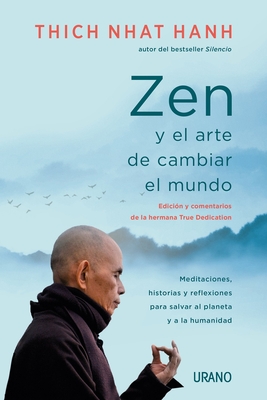 Zen Y El Arte de Cambiar El Mundo By Thich Nhat Hanh Cover Image