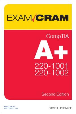 Comptia A+ Core 1 (220-1001) and Core 2 (220-1002) Exam Cram (Exam Cram (Pearson)) Cover Image