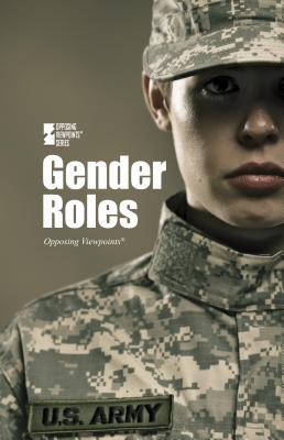 Gender Roles (Opposing Viewpoints) By Noël Merino (Editor) Cover Image