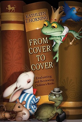 From Cover to Cover: Evaluating and Reviewing Children's Books