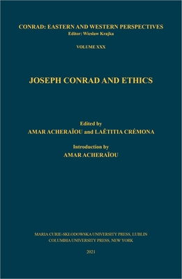 Joseph Conrad and Ethics (Conrad: Eastern and Western Perspectives) Cover Image