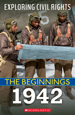1942 (Exploring Civil Rights: The Beginnings) By Jay Leslie Cover Image