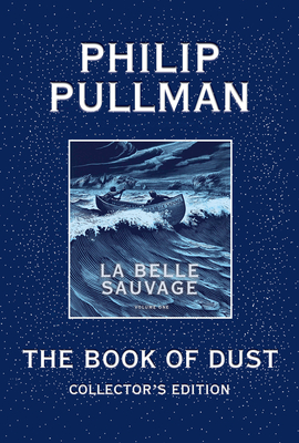 The Book of Dust: La Belle Sauvage Collector's Edition (Book of Dust, Volume 1) Cover Image