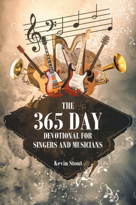 The 365 Day Devotional for Singers and Musicians Cover Image