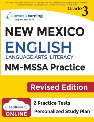 New Mexico Measures of Student Success and Achievement (NM-MSSA) Test Practice: Grade 3 English Language Arts Literacy (ELA) Practice Workbook and Ful Cover Image