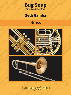 Bug Soup for Low Brass Duo By Seth Gamba (Composer) Cover Image