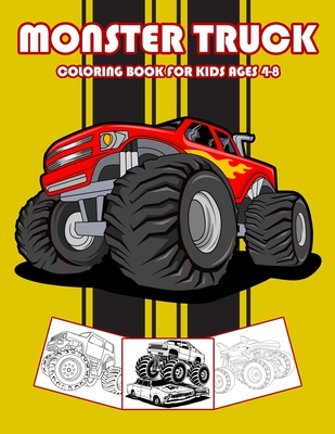 Monster Truck Coloring Book for Kids Ages 4-8: Jumbo Monster Truck Coloring Books for Boys and Girls Cover Image