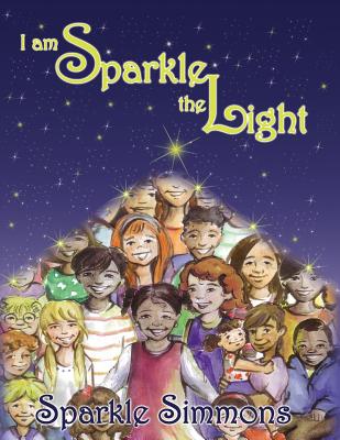 I Am Sparkle The Light By Sparkle Simmons Cover Image