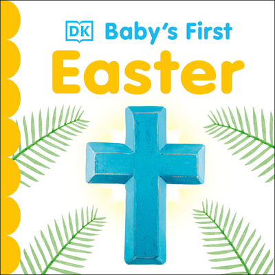 Baby's First Easter (Baby's First Holidays) By DK Cover Image