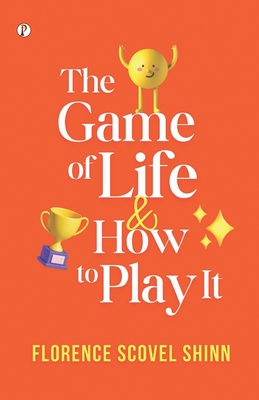 The Game of Life and How to Play It Cover Image