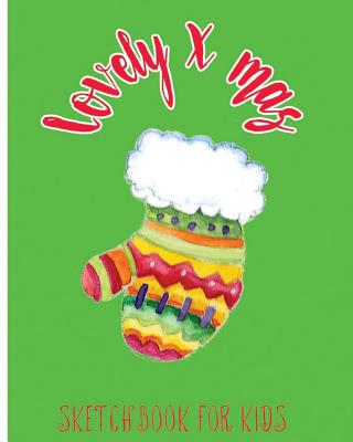 Lovely X'mas: Sketchbook For Kids By Dan O'Danielle Cover Image