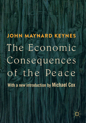 The Economic Consequences of the Peace: With a New Introduction by Michael Cox Cover Image