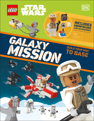 LEGO Star Wars Galaxy Mission: With More Than 20 building Ideas, a LEGO Rebel Trooper Minifigure, and Minifigure Accessories! By DK Cover Image