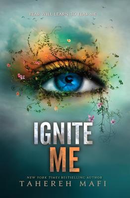 Ignite Me (Shatter Me Book 3): 9780062085580: Mafi, Tahereh: Books 