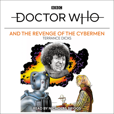 Doctor Who and the Revenge of the Cybermen: A Fourth Doctor Adventure