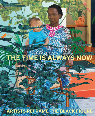 The Time Is Always Now: Artists Reframe the Black Figure Cover Image