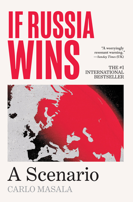 If Russia Wins: A Scenario By Carlo Masala, Olena Ebel (Translator), Ruth Ahmedzai Kemp (Translator) Cover Image