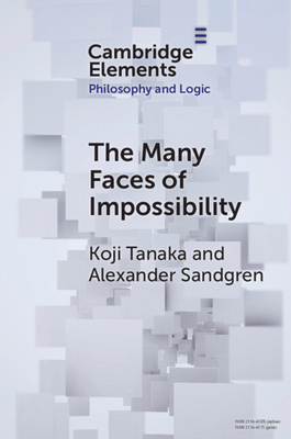 The Many Faces of Impossibility (Elements in Philosophy and Logic)