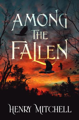 Among the Fallen By Henry Mitchell Cover Image