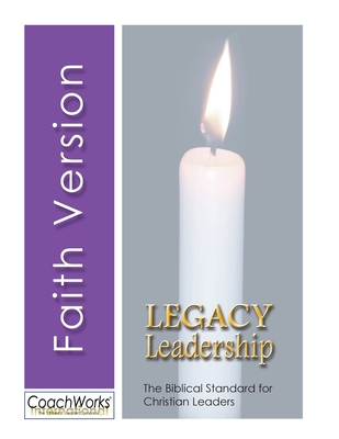 Legacy Leadership: The Biblical Standard for Christian Leaders By Lee Smith, Jeannine Sandstrom Cover Image
