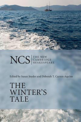 The Winter's Tale (New Cambridge Shakespeare) By William Shakespeare, Susan Snyder (Editor), Deborah T. Curren-Aquino (Editor) Cover Image