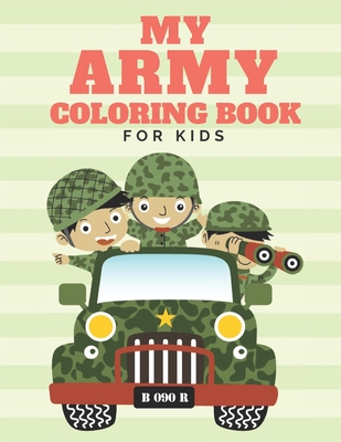 Toddler Army Coloring Book: Army Drawing Activity Book for Boys and Girls,  Teens, Beginners and Kids | Ages: 4-8: Press, Scholar: 9798738372612:  Amazon.com: Books