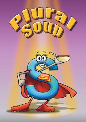 Plural Soup By Linda Lee Ward, Patrick Siwik (Illustrator) Cover Image