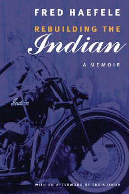 Rebuilding the Indian: A Memoir Cover Image