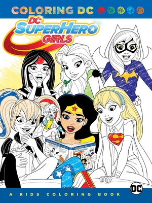 DC Super Hero Girls: A Kids Coloring Book Cover Image