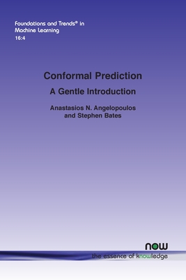 Conformal Prediction: A Gentle Introduction (Foundations and Trends(r) in Machine Learning) Cover Image