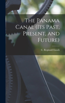 The Panama Canal (its Past, Present, and Future) Cover Image