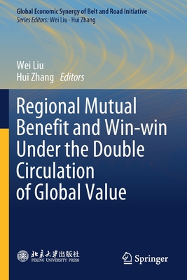 Regional Mutual Benefit and Win-Win Under the Double Circulation of Global Value Cover Image