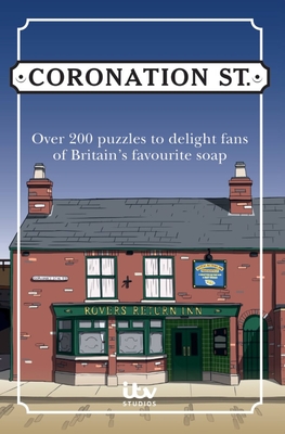 The Official Coronation Street Puzzle Book: Over 200 puzzles to delight fans of Britain’s favourite soap By Abigail Kemp Cover Image