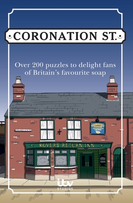 The Official Coronation Street Puzzle Book: Over 200 puzzles to delight fans of Britain’s favourite soap Cover Image