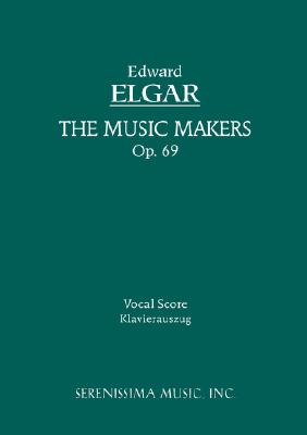 The Music Makers, Op.69: Vocal score Cover Image
